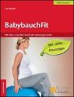 BabybauchFit. Mit Sport un Elan durch die Schwangerschaft