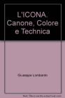 L' icona. Canone, colore e tecnica