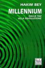 Millennium. Dalle TAZ alla rivoluzione