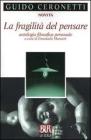 La fragilit� del pensare. Antologia filosofica personale