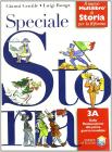 Speciale storia. Il nuovo multilibro di storia per la riforma. Volume 3A. Per la Scuola media