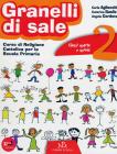 Granelli di sale. Per la 4� e 5� classe elementare