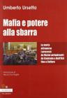 Mafia e potere alla sbarra. La storia attraverso i processi: da Vizzini ad Andreotti da Contrada a Dell'Utri fino a Cuffaro Mafia e potere alla sbarra. La storia attraverso i processi: da Vizzini ad Andreotti da Contrada a Dell'Utri fino a Cuffaro
