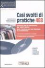 Casi svolti di pratiche 488. Business plan di riferimento per tutti i settori. Best practices per ogni tipologia di investimento. Con CD-ROM