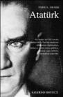 Kemal Atatürk. Il fondatore della Turchia moderna Kemal Atatürk. Il fondatore della Turchia moderna