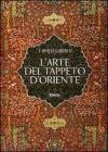 L' arte del tappeto d'Oriente