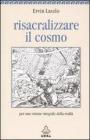Risacralizzare il cosmo. Per una visione integrale della realt�