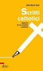Scritti cattolici. Appunti di un cronista cristiano