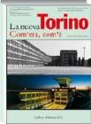 La nuova Torino. Com'era, com'�. Le trasformazioni della citt� nell'ultimo mezzo secolo vol.2