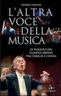 L' altra voce della musica. In viaggio con Claudio Abbado tra Caracas e L'Avana. Con DVD