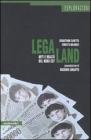 LegaLand. Miti e realt� del Nord Est