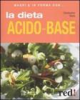 La dieta acido-base La dieta acido-base