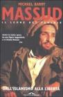 Massud il leone del Panshir. Dall'islamismo alla libert�