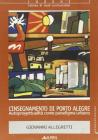 L' insegnamento di Porto Alegre. Autoprogettualit� come paradigma urbano