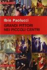 I grandi pittori nei centri minori