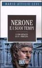 Nerone e i suoi tempi. Il vero ritratto di un �Princeps�