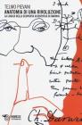 Anatomia di una rivoluzione. La logica della scoperta scientifica di Darwin Anatomia di una rivoluzione. La logica della scoperta scientifica di Darwin