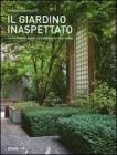 Il giardino inaspettato. Trasformare angoli di cemento in spazi verdi