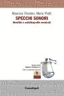 Specchi sonori. Identit� e autobiografie musicali