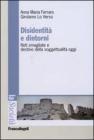 Disidentit� e dintorni. Reti smagliate e destino della soggettualit� oggi