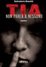 Tia non parla a nessuno