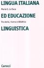 Lingua italiana ed educazione linguistica. Tra storia, ricerca e didattica