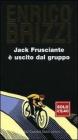 Jack Frusciante � uscito dal gruppo