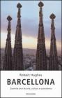 Barcellona. Duemila anni di arte, cultura e autonomia