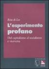 L' esperimento profano. Dal capitalismo al socialismo e viceversa