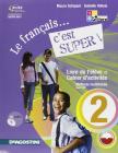 Le fran�ais... c'est super! Con espansione online. Per la Scuola media. Con CD Audio vol.2