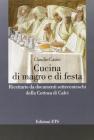 Cucina di magro e di festa. Ricettario da documenti settecenteschi della Certosa di Calci