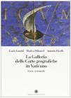 La galleria delle carte geografiche in Vaticano. Storia e iconografia