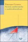 Societ� multietniche e multiculturalismi