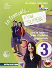Le fran�ais... c'est super! Con espansione online. Per la Scuola media. Con CD Audio vol.3