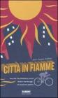 Citt� in fiamme
