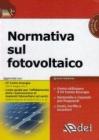 Normativa sul fotovoltaico. Con CD-ROM
