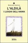 L' aldil�. I luoghi dell'anima