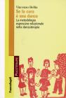 Se la cura � una danza. La metodologia espressivo-relazionale nella danzaterapia
