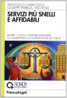 Servizi pi� snelli e affidabili. Ridurre i costi e i tempi per migliorare la competitivit� e la soddisfazione dei clienti
