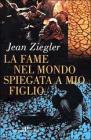 La fame nel mondo spiegata a mio figlio