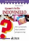 Quant'� bello indovinello... Oltre 150 indovinelli, enigmi, paradossi e quiz spaccameningni