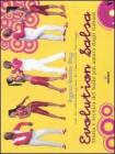 Evolution salsa. Storia e tecnica del ballo pi� amato dagli italiani. Con DVD