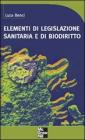 Elementi di legislazione sanitaria e di biodiritto. E-book