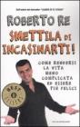 Smettila di incasinarti! E-book