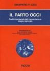 Il parto oggi. Analisi comparata del meccanismo e terapia ragionata