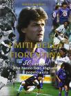I miti della Fiorentina. 50 campioni che hanno fatto sognare il popolo viola I miti della Fiorentina. 50 campioni che hanno fatto sognare il popolo viola
