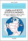Guida alle rotte di tutto il mondo Guida alle rotte di tutto il mondo