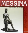 Francesco Messina. Cento sculture 1920-1994