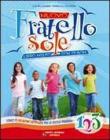 Nuovo fratello sole. Vol 4-5. Con espansione online. Per la Scuola elementare. Con CD-ROM
