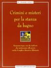 Crimini e misteri per la stanza da bagno